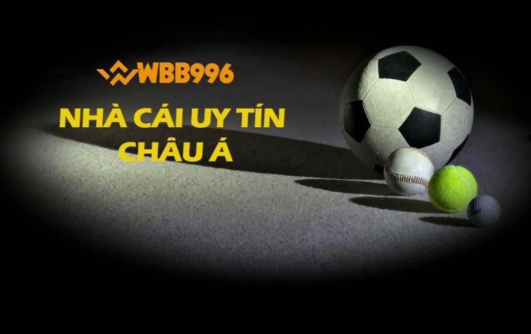 Nhà cái WBB996 khác biệt và rực sáng trên thị trường