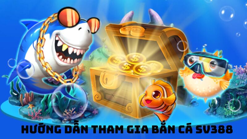 Hướng dẫn chi tiết cách tham gia bắn cá