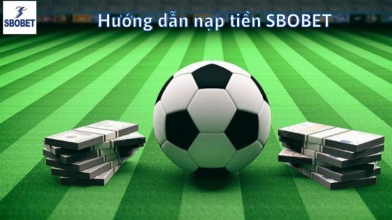 Nạp tiền Sbobet qua phương thức chuyển khoản