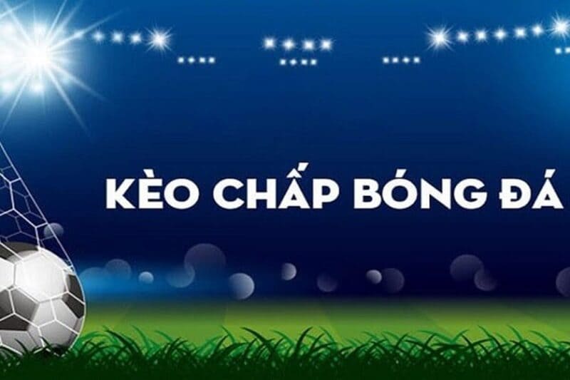 Tỷ lệ kèo chấp trong bóng đá